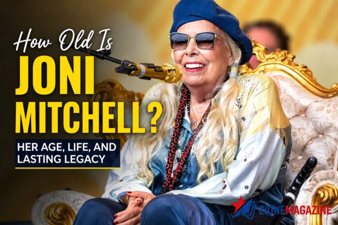 how old is joni mitchell how old is joni mitchell